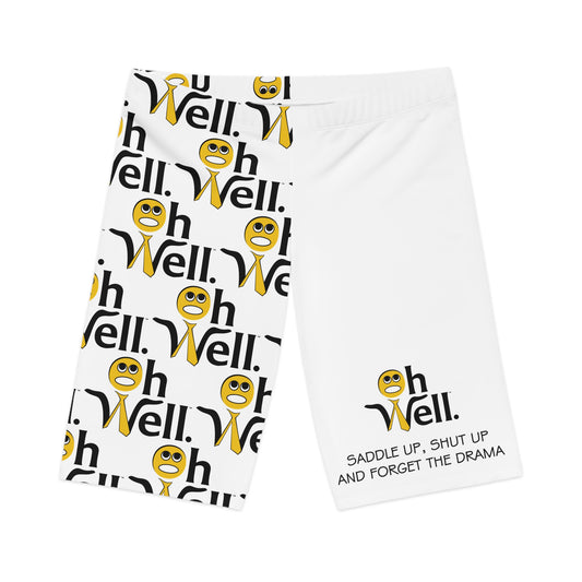 Women's Bike Shorts - Oh Well Saddle Up, Shut Up & Forget the Drama Activewear for Riding, Outdoor Fitness, Exercise, Cycling, Gifts