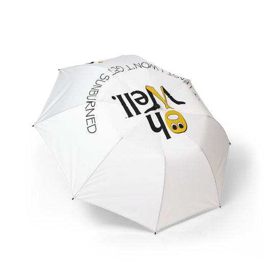 Fun Semi-Automatic Foldable Umbrella – "OH WELL AT LEAST I WON'T GET SUNBURNED"