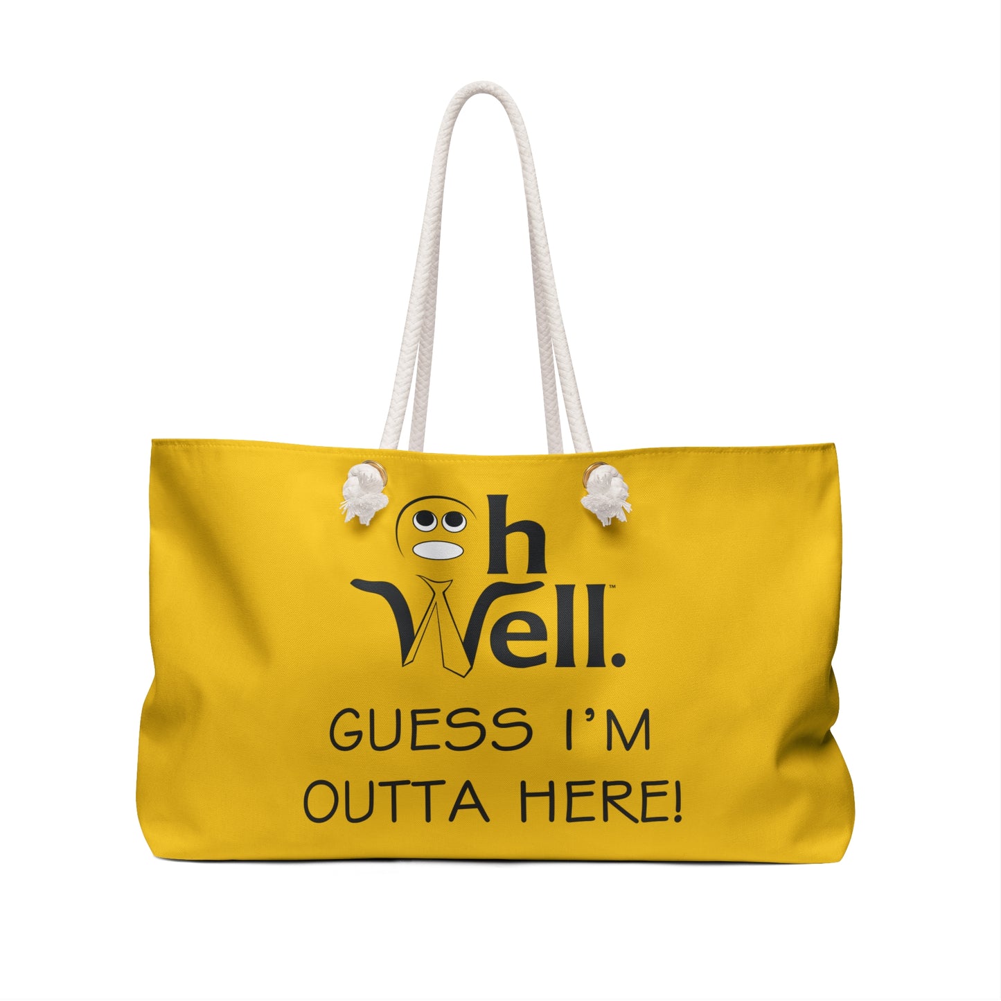 Oh Well Yellow Weekender Bag - 'Guess I'm Outta Here!' Travel Tote for Getaways