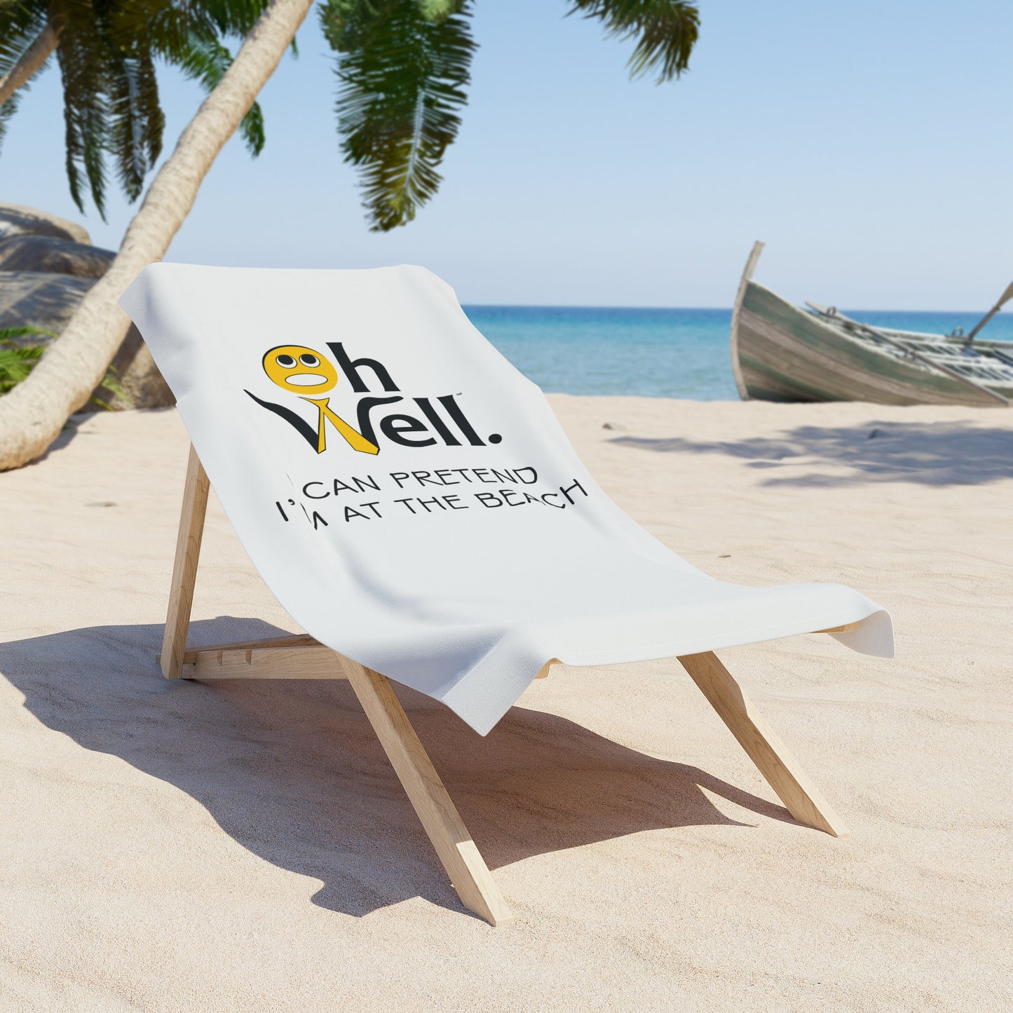 Funny Beach Towel - 'Oh Well, I Can Pretend I'm at the Beach'