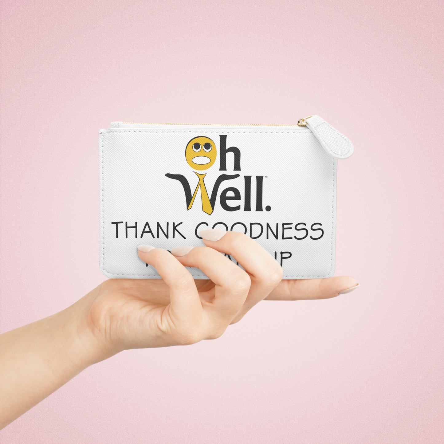 Oh Well Mini Clutch Bag - "Thank Goodness for Makeup"