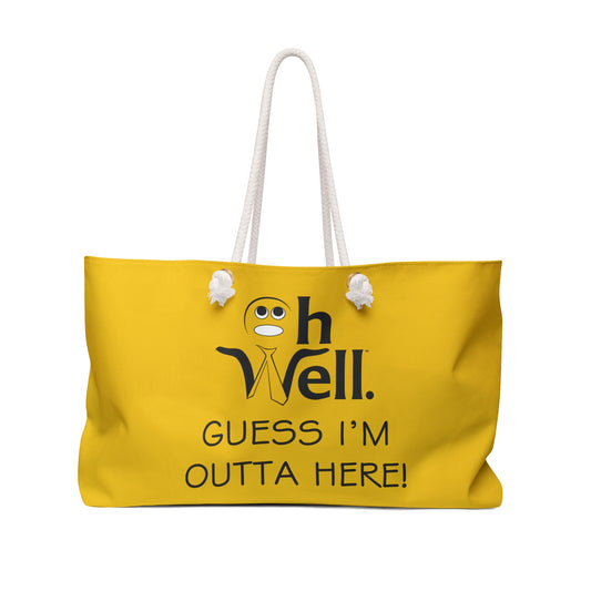 Oh Well Yellow Weekender Bag - 'Guess I'm Outta Here!' Travel Tote for Getaways