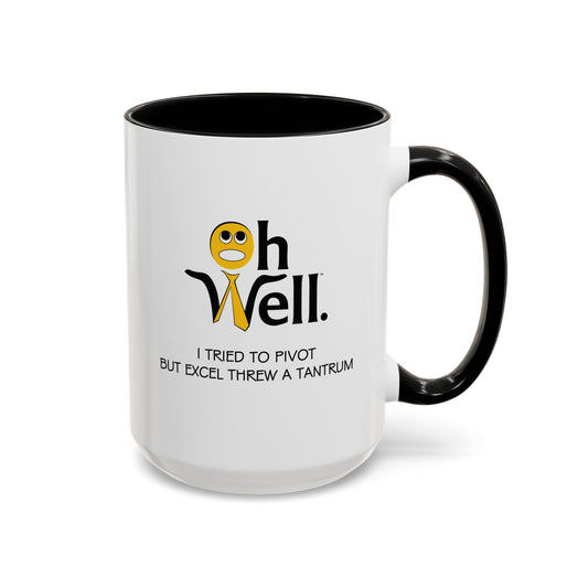Colorful Coffee Mug - 'Oh Well, I Tried to Pivot But Excel Threw a Tantrum'