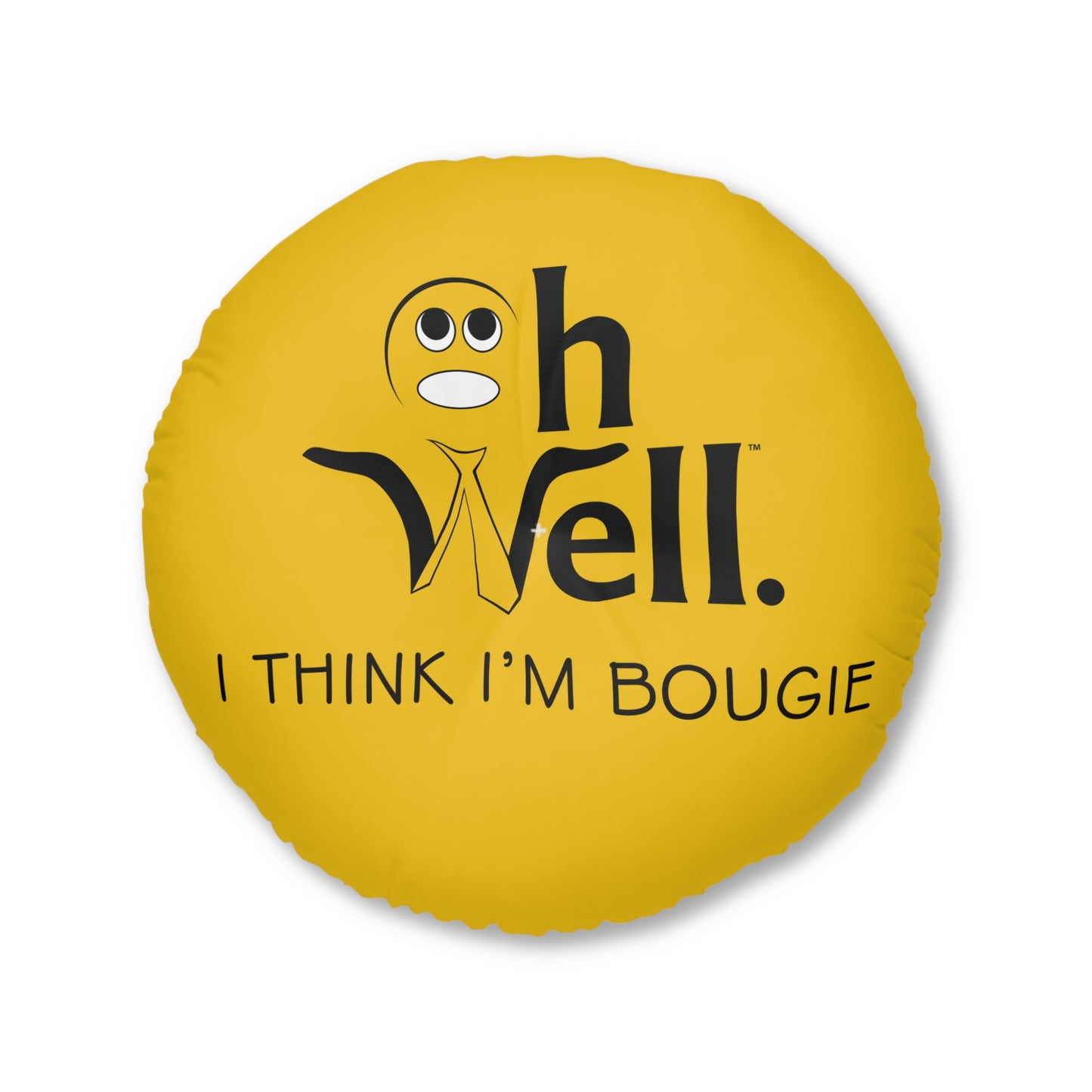 Yellow Tufted Floor Cushion - "Oh Well - I Think I'm Bougie"