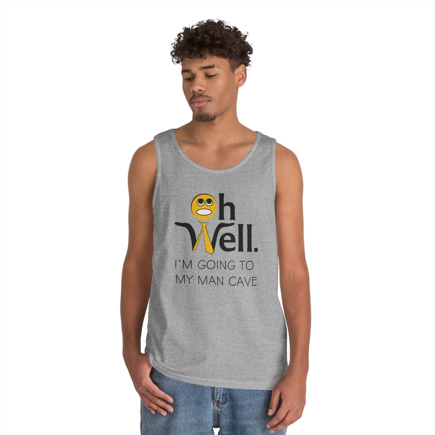 Tank Top Funny Quote 'Oh Well I'm Going to My Man Cave'