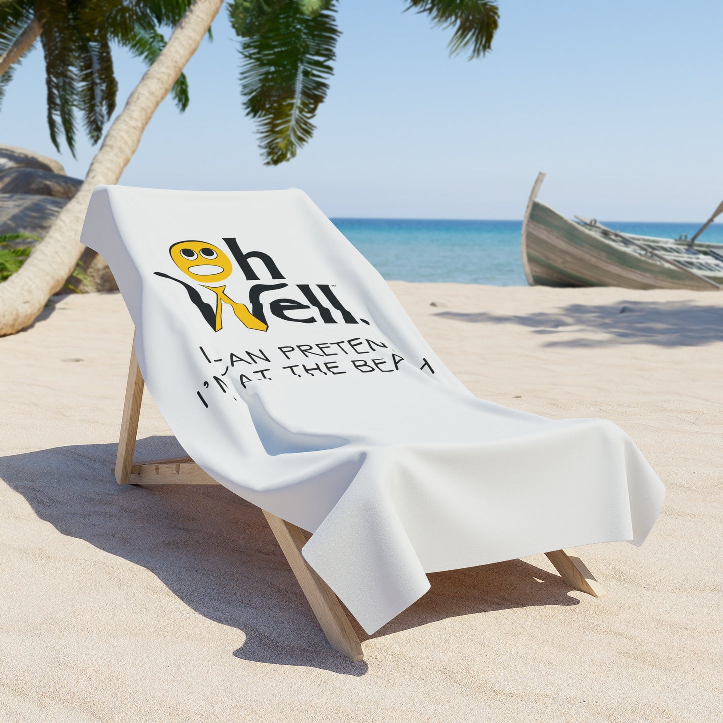 Funny Beach Towel - 'Oh Well, I Can Pretend I'm at the Beach'
