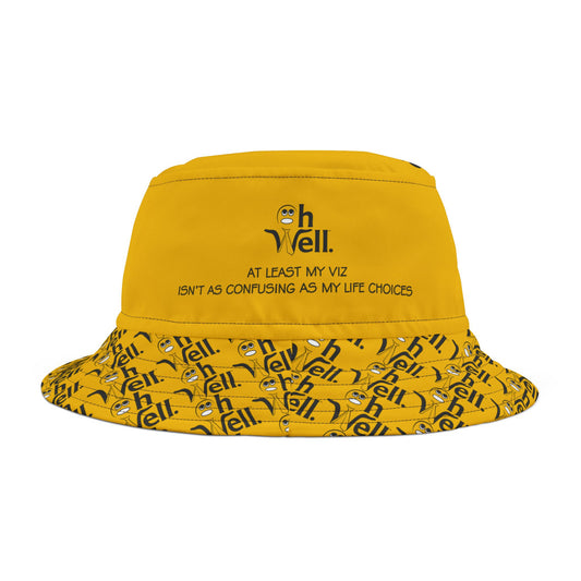 Funny Printed Bucket Hat - 'Oh Well, At Least My Viz Isn't As Confusing As My Life Choices'