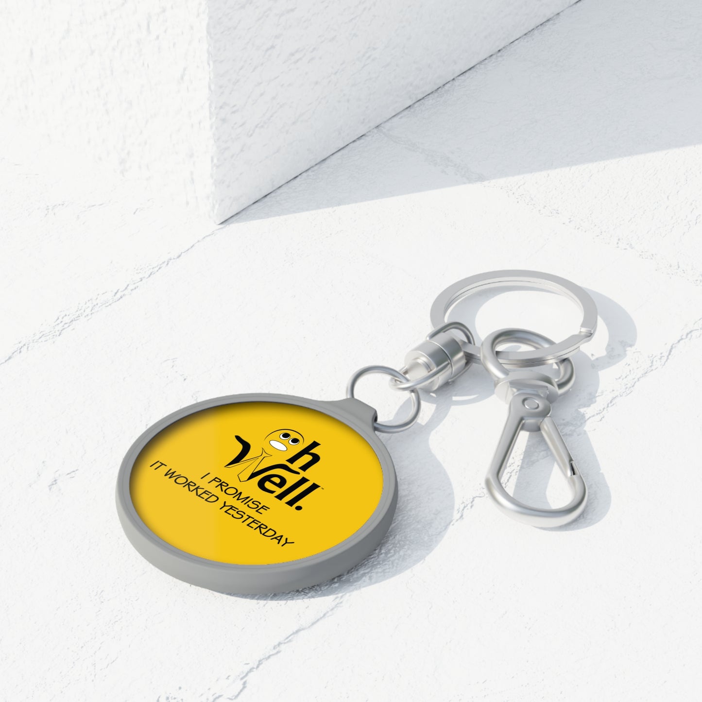 Keychain Tag - Funny 'Oh Well I Promise It Worked Yesterday' Phrase Keyring