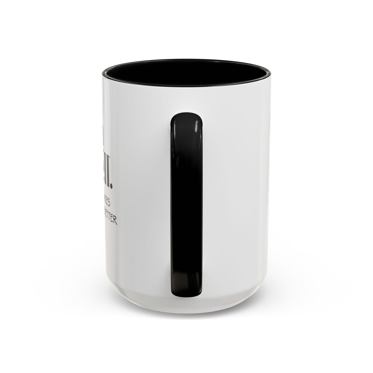 Colorful Coffee Mug - 'Oh Well, Coffee Makes Everything Better'