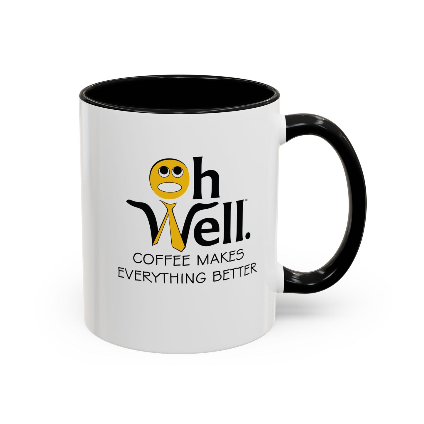 Colorful Coffee Mug - 'Oh Well, Coffee Makes Everything Better'